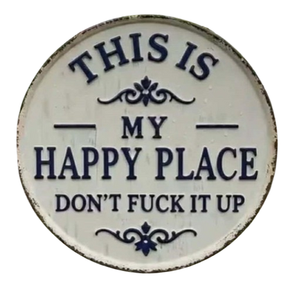 Laser Cut Happy Place Don't F it up