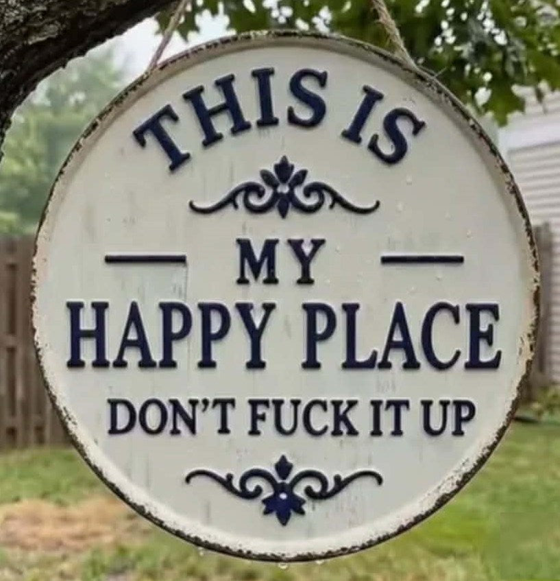 Laser Cut Happy Place Don't F it up