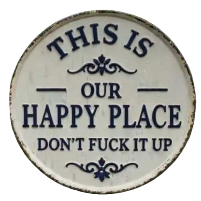 Laser Cut Happy Place Don't F it up